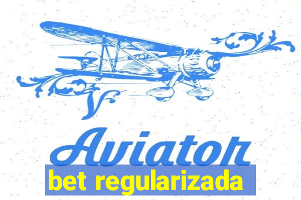 bet regularizada